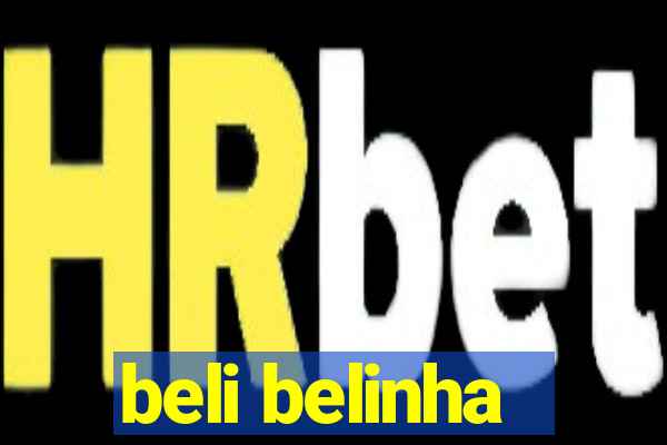 beli belinha